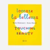 Best Toccare La Bellezza (Touching Beauty)- Munari Montessori Books
